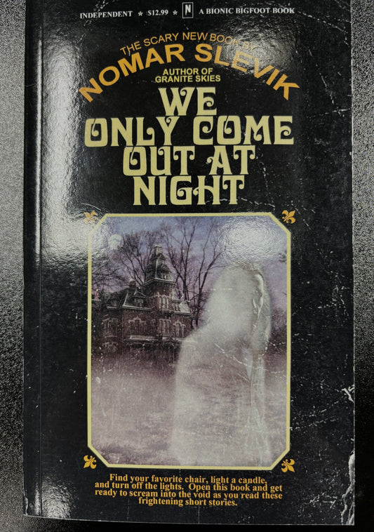 We Only Come Out at Night - book