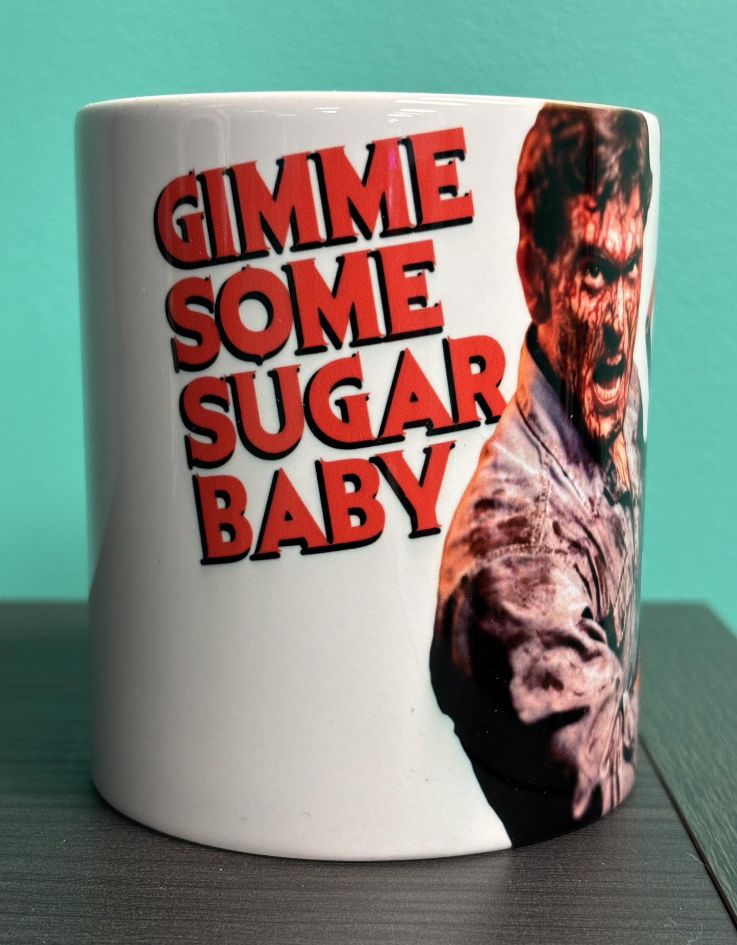 Evil Dead, Gimme Some Sugar Baby - mug