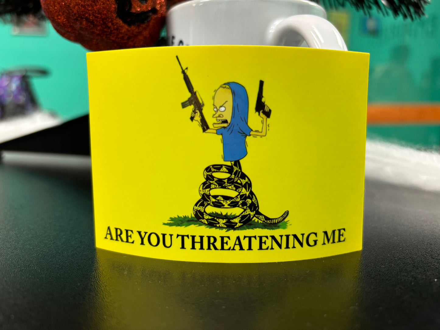 Cornholio "Are you threatening me?"- Sticker