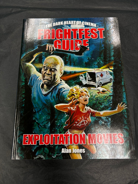 The Dark Heart of Cinema Frightfest Guide to Exploitation Movies - Book