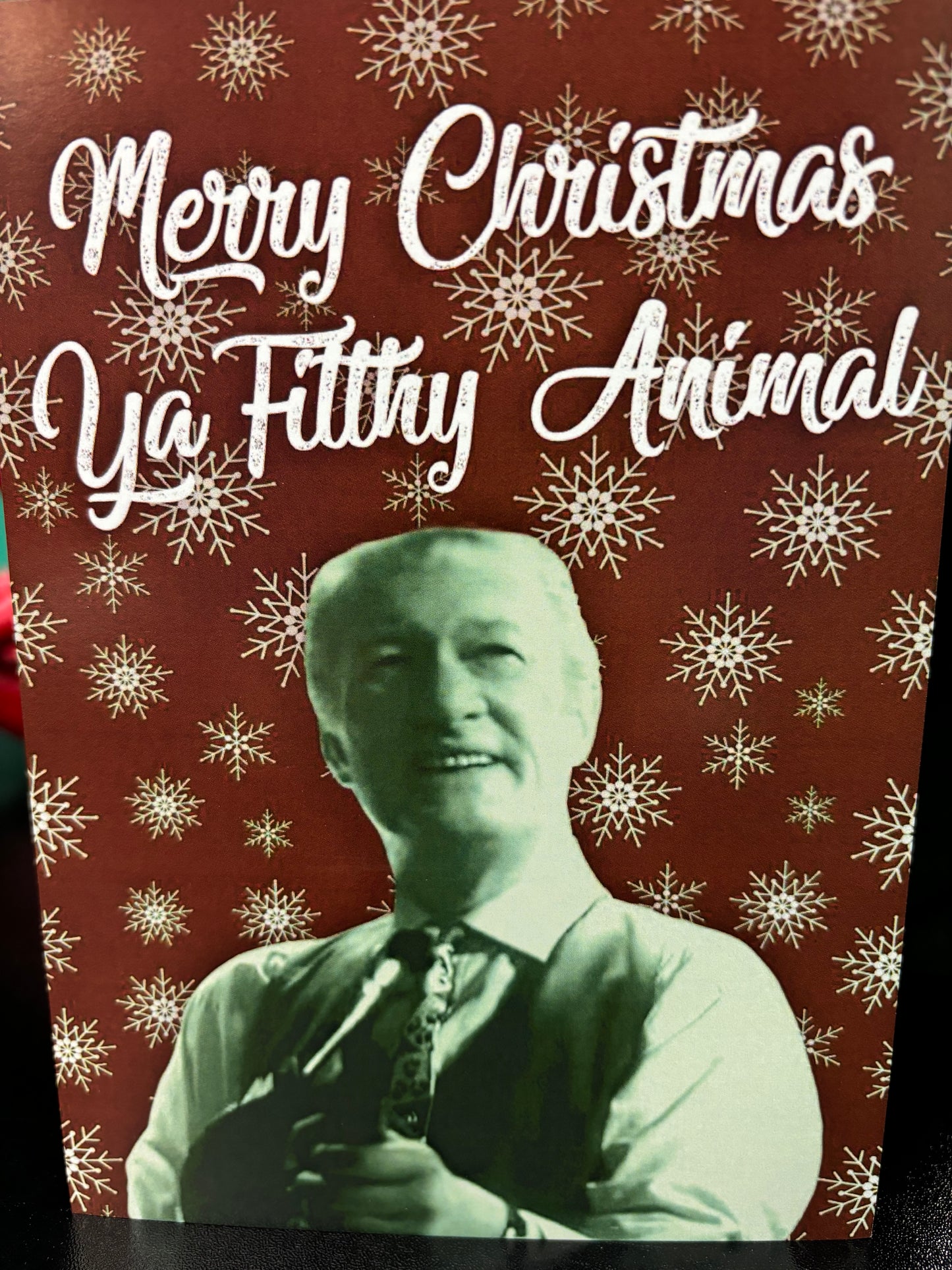 Merry Christmas Ya Filthy Animal - Card