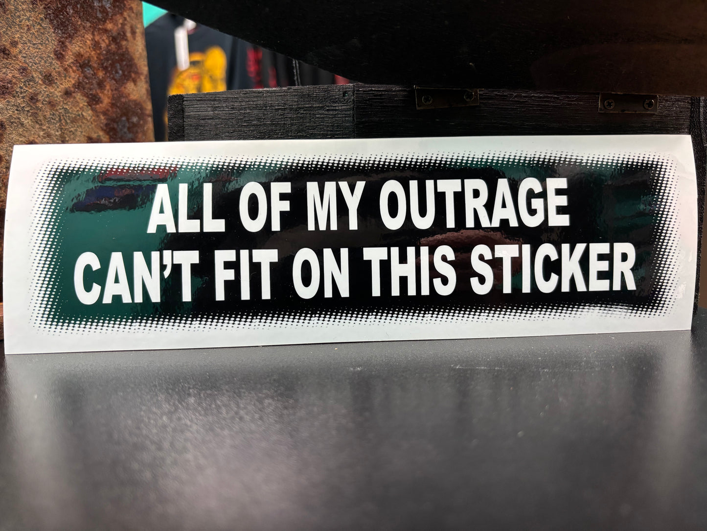 All of my outrage... - Bumper Sticker