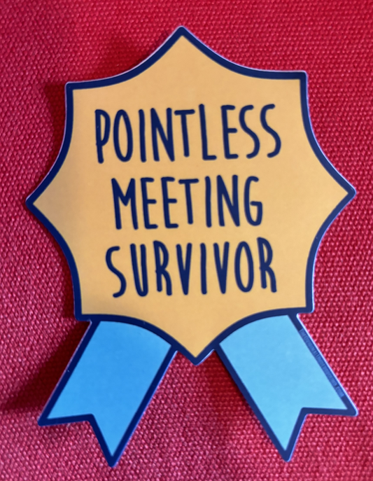 Pointless Meeting Survivor - sticker