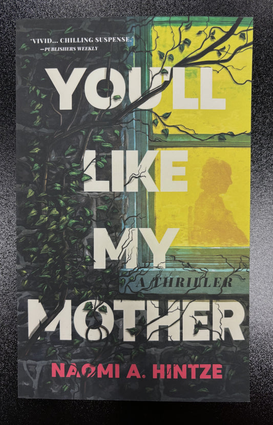 You'll Like My Mother by Naomi A. Hintze